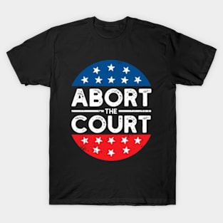 Abort The Court T-Shirt